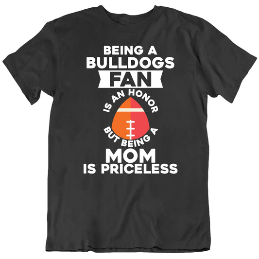 Customizable Being Custom Football Team Fan Is An Honour Being Mom Is Priceless Personalized Premium Quality Unisex T Shirt