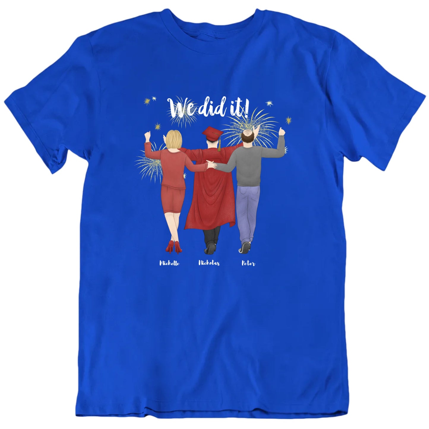 We Did It Graduation Customizable T shirt