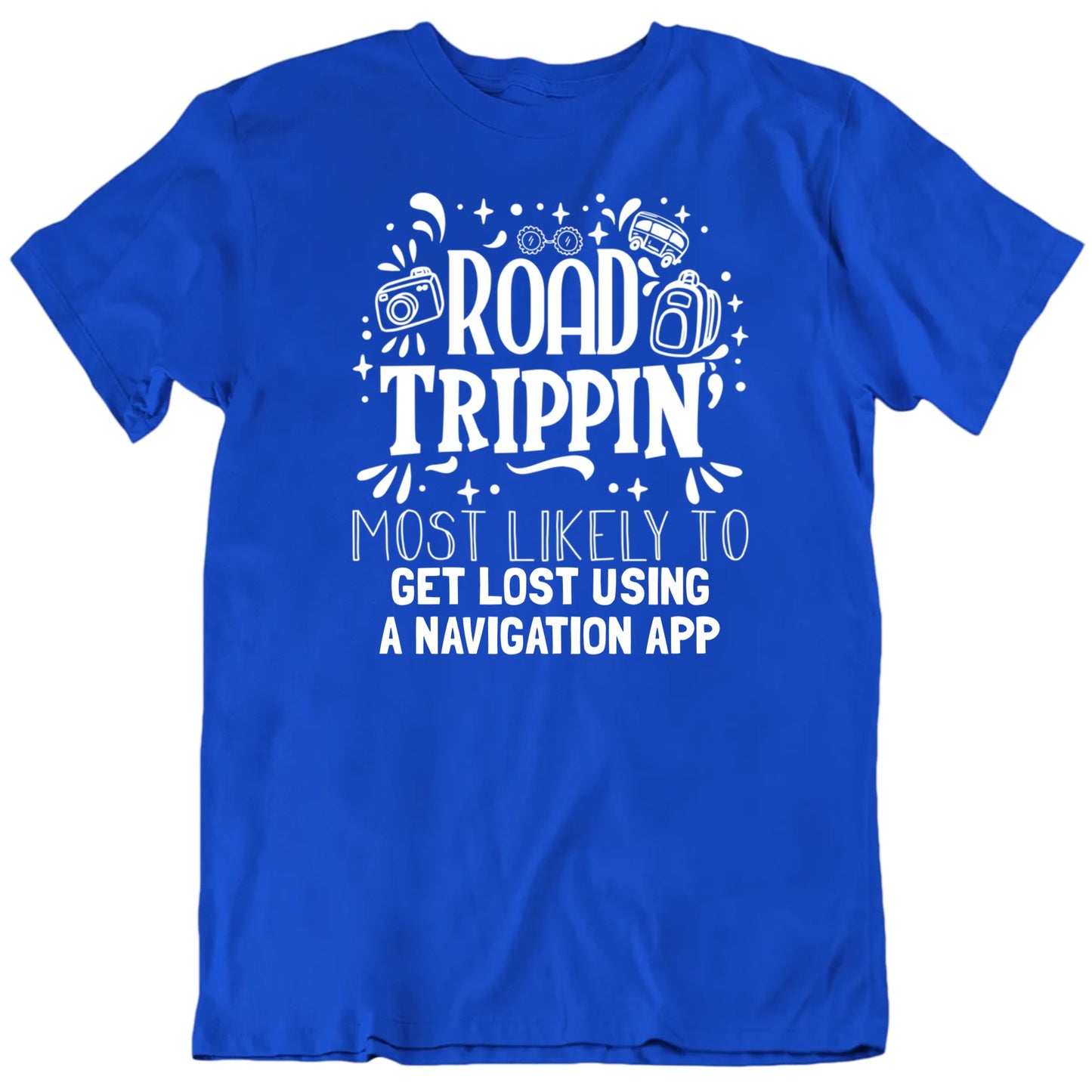 Customizable Road Trippin' Most Likely To Custom Activity Personalized Premium Quality Unisex Gift T Shirt