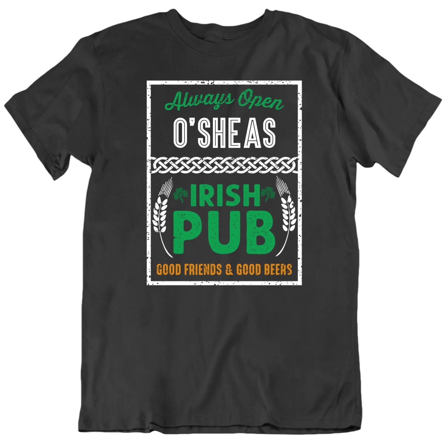 Customizable Irish Pub Always Open Custom Name Personalized Premium Quality Unisex St Patrick's Gift T Shirt