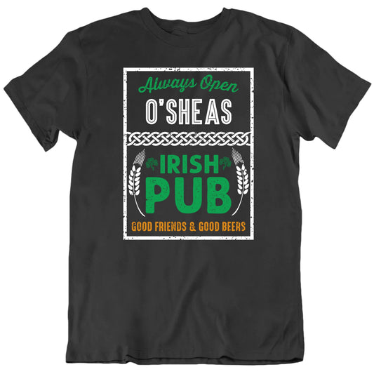 Customizable Irish Pub Always Open Custom Name Personalized Premium Quality Unisex St Patrick's Gift T Shirt