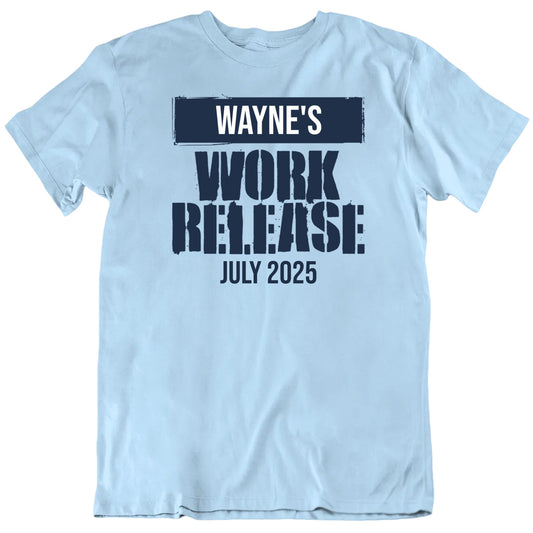 Customizable Work Release Retirement Custom Name And Date Personalized Premium Quality Unisex Gift T Shirt