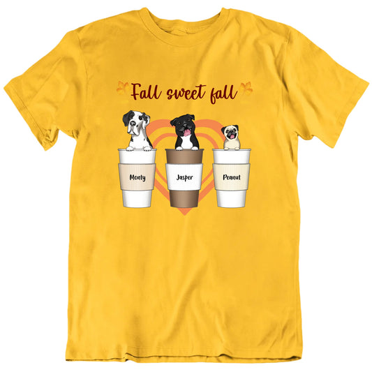 Fall Sweet Fall Custom Dogs In Coffee Cups T shirt