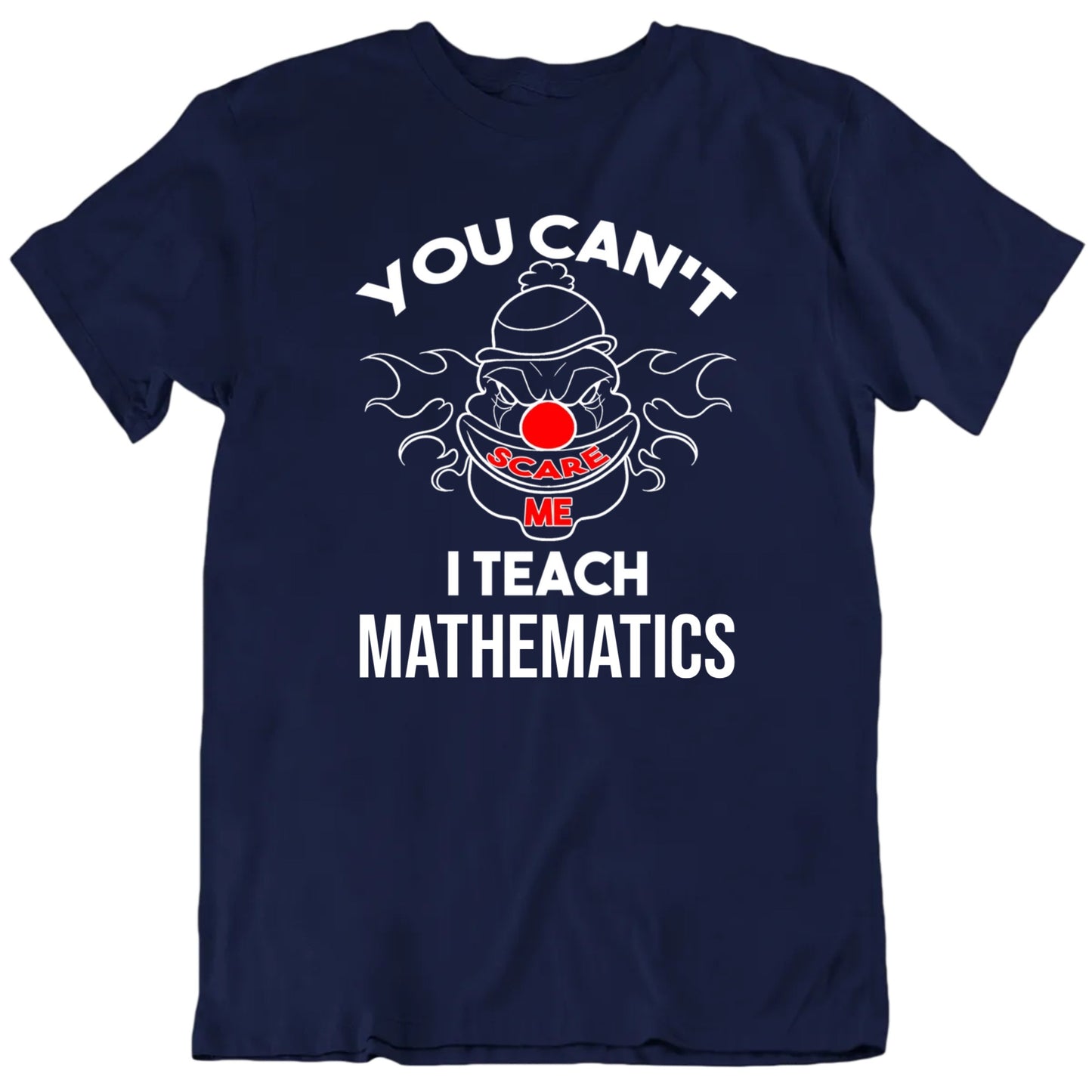 You Can't Scare Me I Teach Custom Subject Unisex T shirt