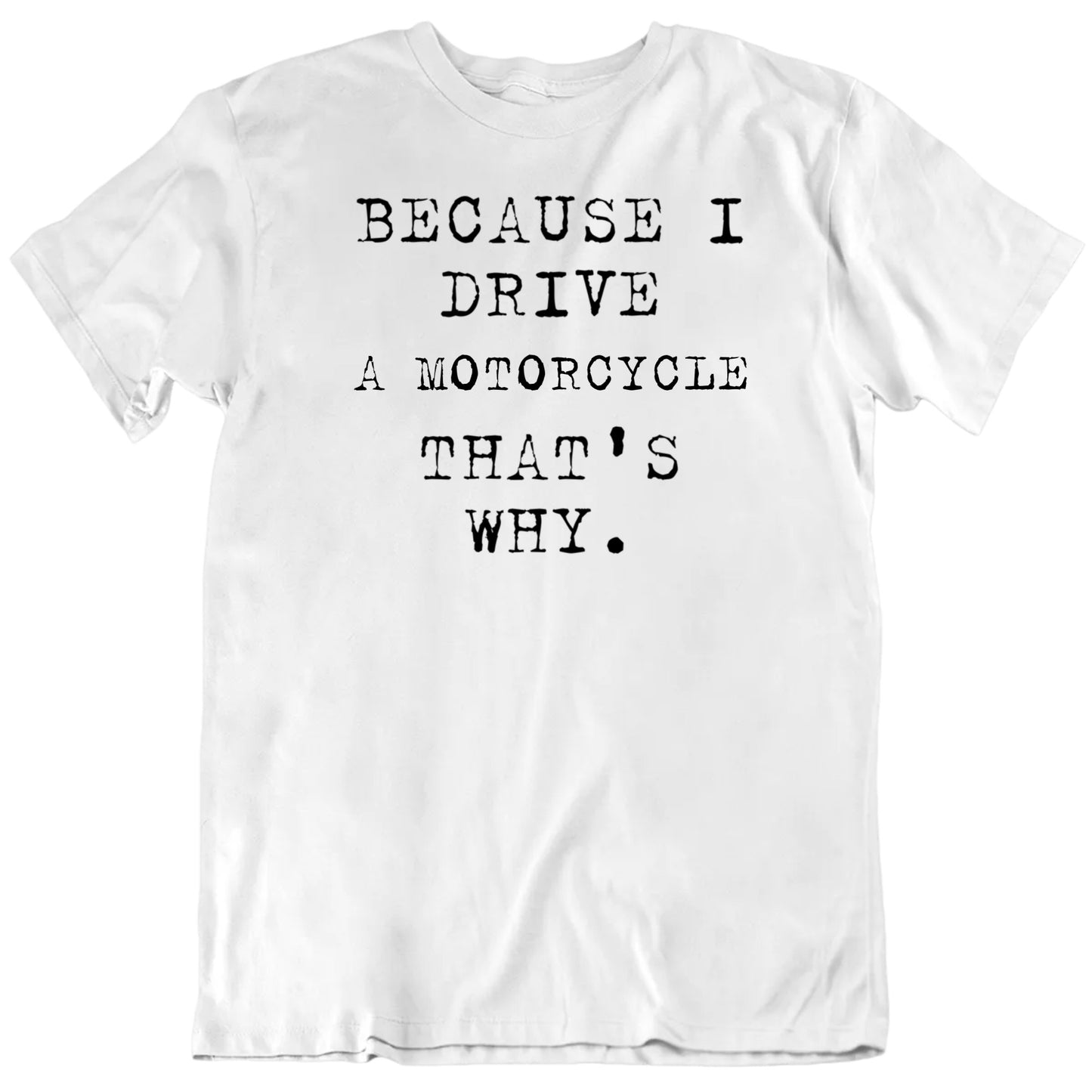 Customizable Because I Drive A Car That's Why Custom Car Name Premium Quality Personalized Unisex Gift T shirt