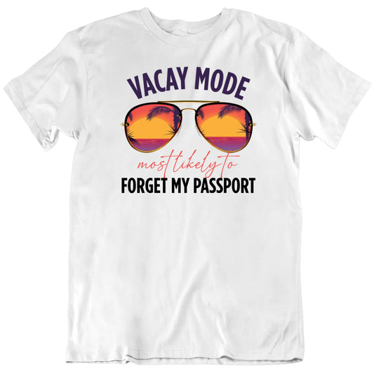 Customizable Vacay Mode Custom Text Vacation Holiday Personalized Premium Quality Unisex Gift T Shirt