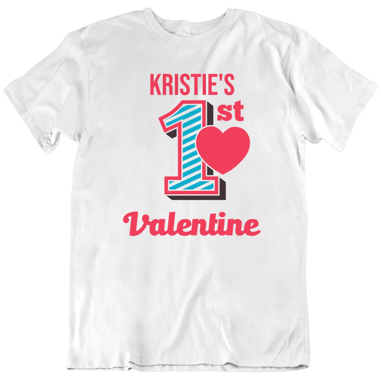 Customizable First Valentine Custom Name Valentine's Day Personalized Premium Quality Unisex Gift T Shirt
