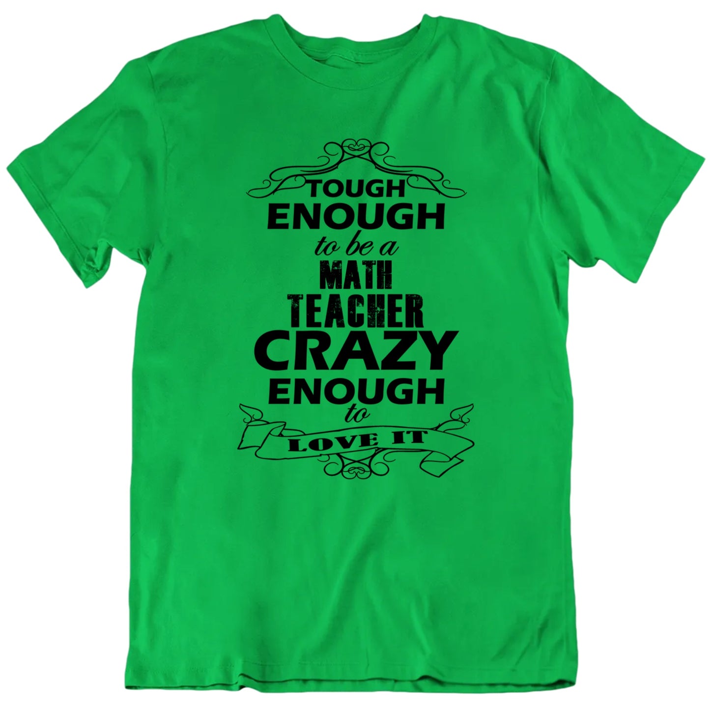 Tough Enough To Be A Teacher Crazy Enough To Love It Custom Subject Unisex T shirt