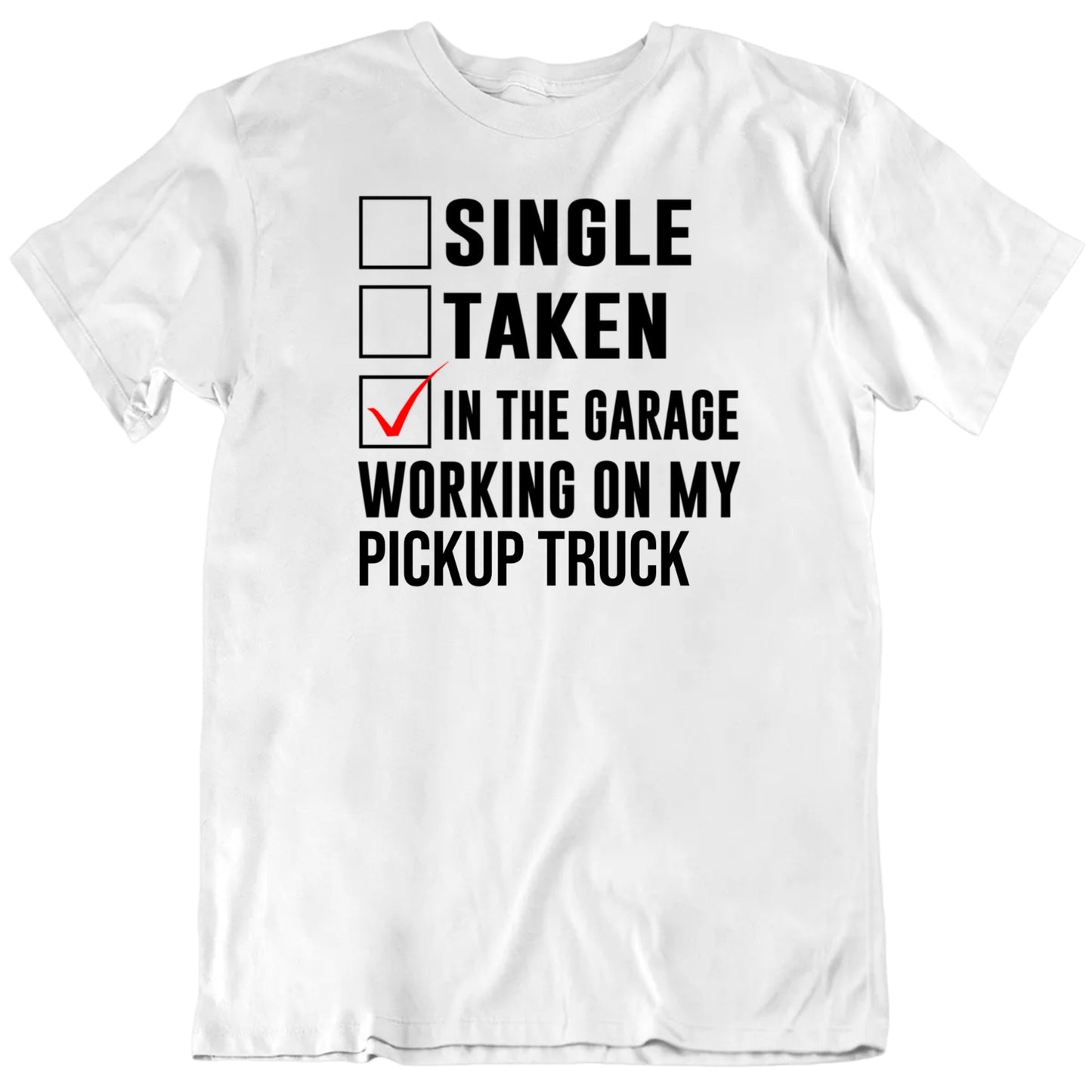 Customizable Single Taken In My Garage Working On My Car Custom Car Name Premium Quality Personalized Unisex Gift T shirt