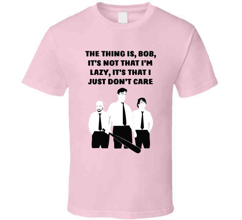 Office Space Silhouette The Thing Is, Bob, It's Not That I'm Lazy, It's That I Just Don't Care Cool T Shirt