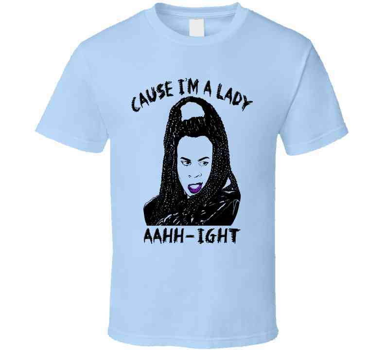 Sheneneh Cause I'm A Lady Martin Lawrence Tv Show Fan Cool T Shirt