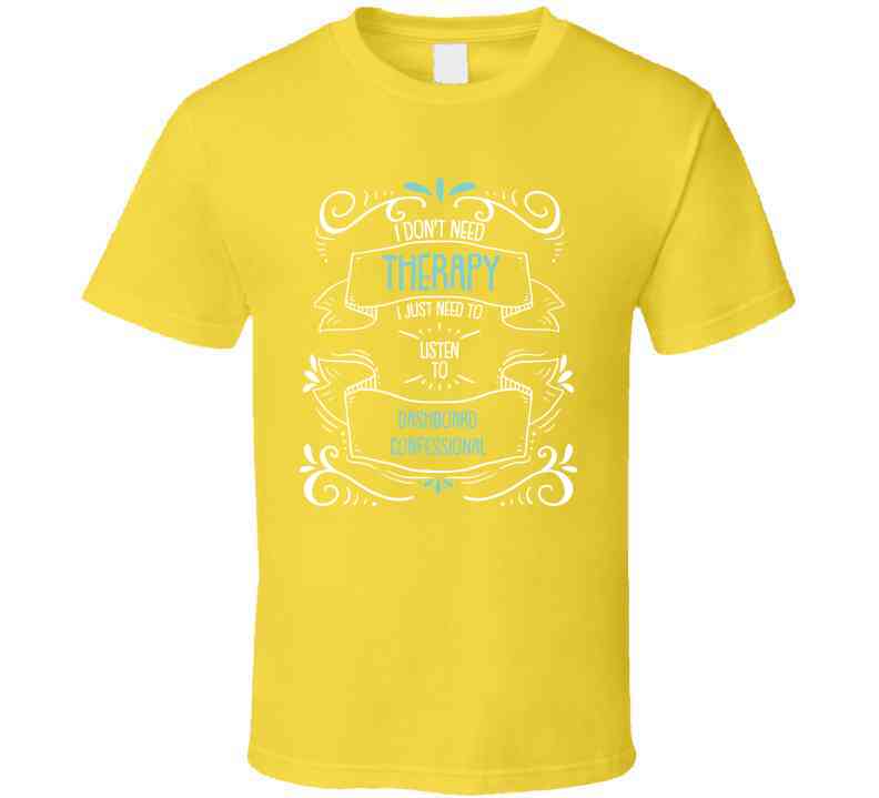 I Don't Need Therapy I Just Need To Listen To Dashboard Confessional Cool T Shirt