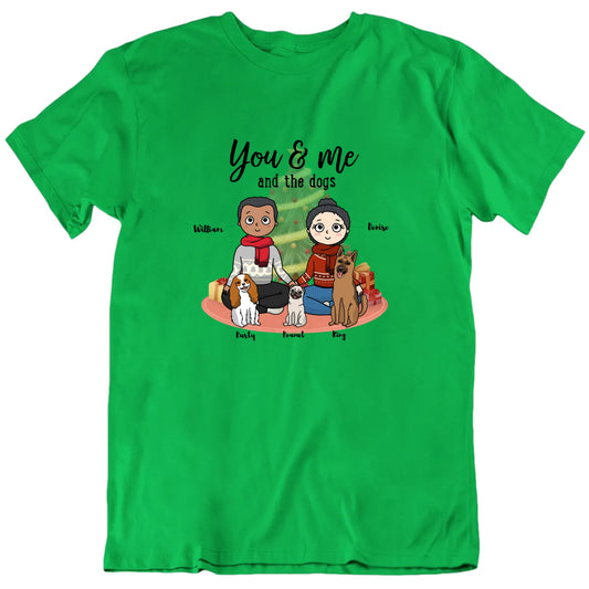 You & Me And The Dogs Custom Pets Christmas T shirt