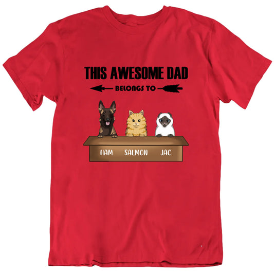 This Awesome Dad Belongs To Custom Dog Cat Pet T Shirt