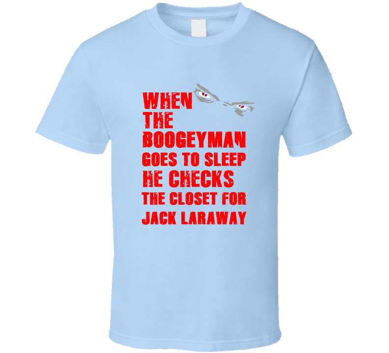 Jack Laraway Boogeyman Houston Texas Sports Football Cool T Shirt