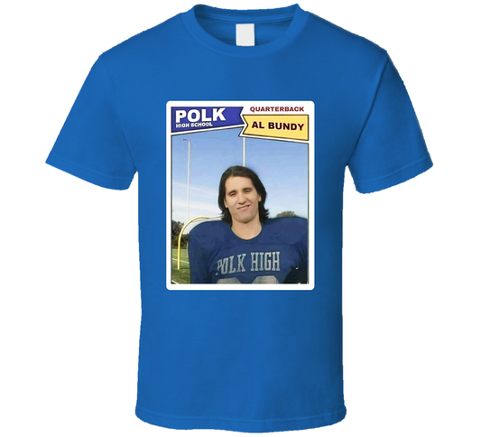 Al Bundy Quarterback Polk High School Football Card Married With Children Tv Series Fan T Shirt