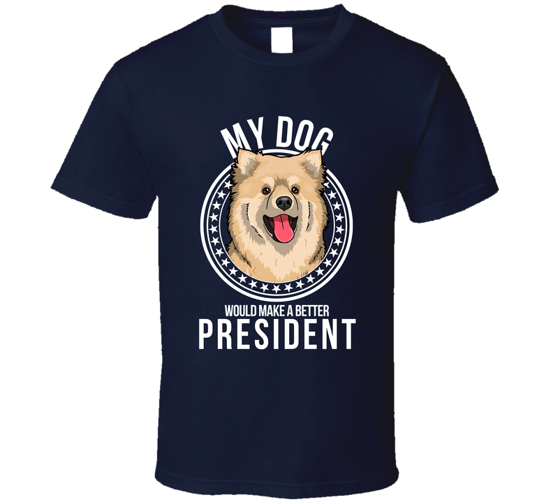 My Finnish Lapphund Dog Would Make A Better President Sarcastic Funny T Shirt