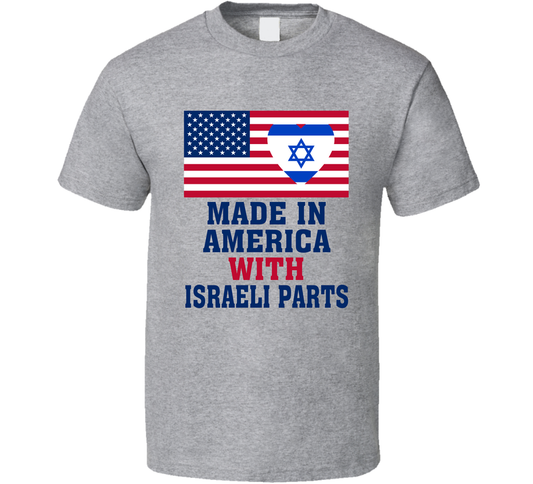 Made In America With Israeli Parts Funny T Shirt