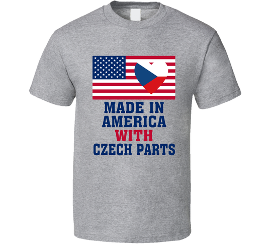 Made In America With Czech Parts Funny T Shirt