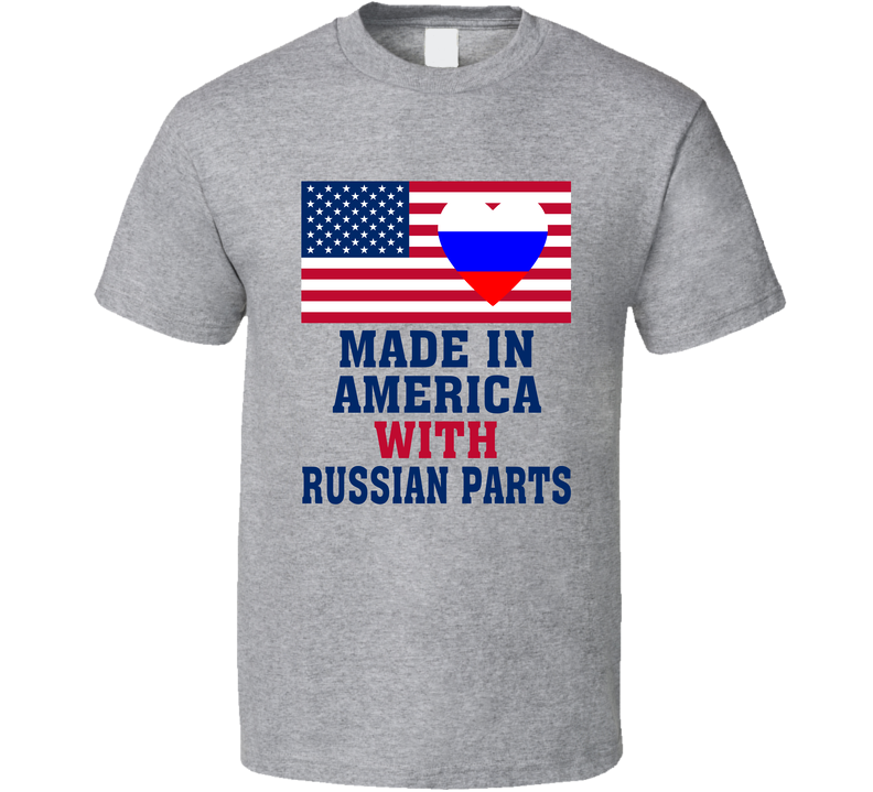 Made In America With Russian Parts Funny T Shirt