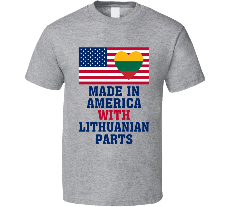 Made In America With Lithuanian Parts Funny T Shirt