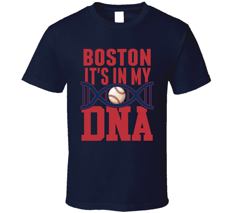It&#039;s In My Dna Boston Baseball Fan T Shirt