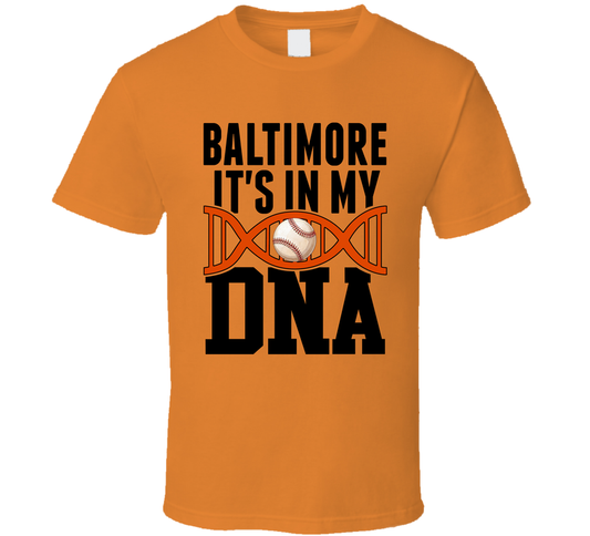 It&#039;s In My Dna Baltimore Baseball Fan T Shirt