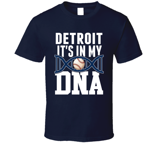 It&#039;s In My Dna Detroit Baseball Fan T Shirt