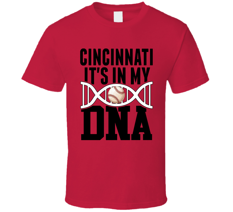 It&#039;s In My Dna Cincinnati Baseball Fan T Shirt