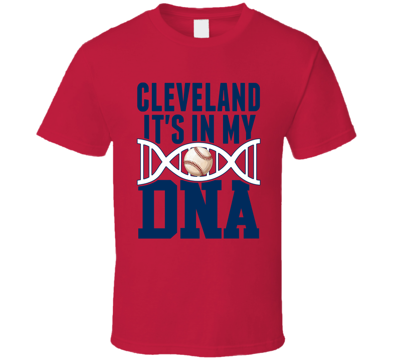 It&#039;s In My Dna Cleveland Baseball Fan T Shirt