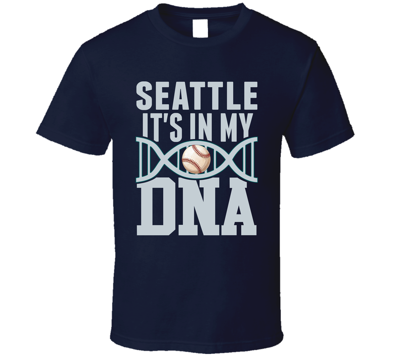 It&#039;s In My Dna Seattle Baseball Fan T Shirt