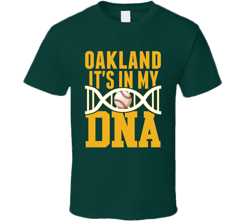 It&#039;s In My Dna Oakland Baseball Fan T Shirt