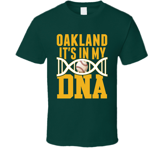 It&#039;s In My Dna Oakland Baseball Fan T Shirt