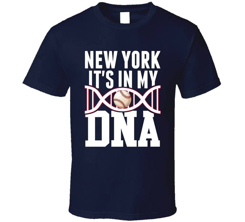 It&#039;s In My Dna New York Y Baseball Fan T Shirt