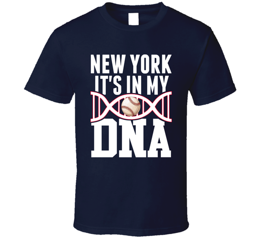 It&#039;s In My Dna New York Y Baseball Fan T Shirt
