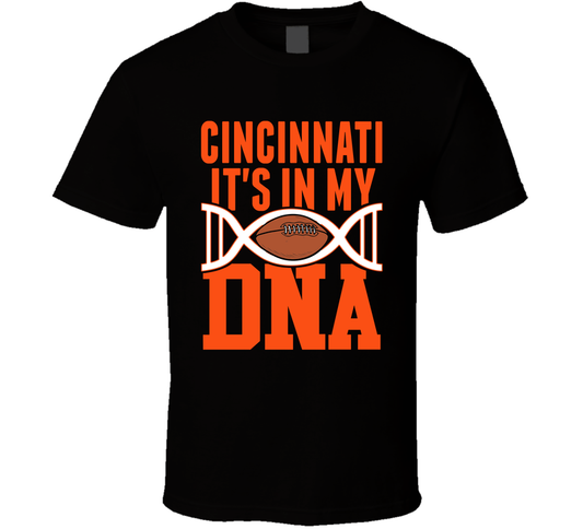It&#039;s In My Dna Cincinnati Football Fan T Shirt