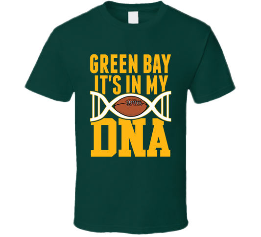 It&#039;s In My Dna Green Bay Football Fan T Shirt