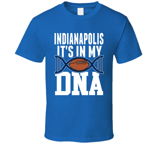 It&#039;s In My Dna Indianapolis Football Fan T Shirt