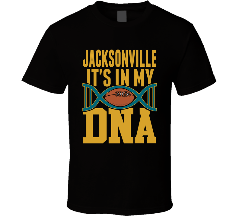 It&#039;s In My Dna Jacksonville Football Fan T Shirt