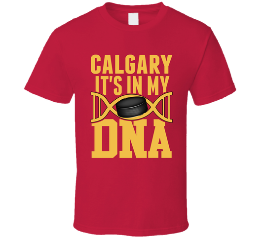 It&#039;s In My Dna Calgary Hockey Fan T Shirt