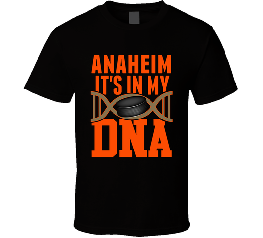 It&#039;s In My Dna Anaheim Hockey Fan T Shirt