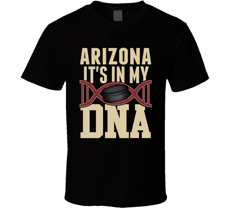 It&#039;s In My Dna Arizona Hockey Fan T Shirt