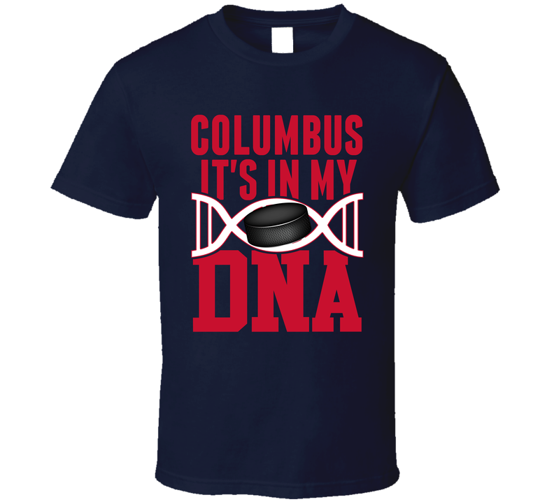 It&#039;s In My Dna Columbus Hockey Fan T Shirt