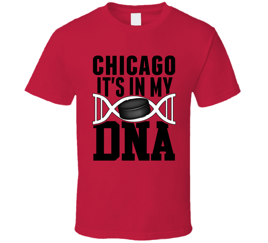 It&#039;s In My Dna Chicago Hockey Fan T Shirt