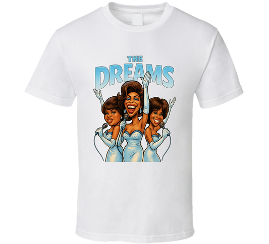 The Dreams Dreamgirls Fictional Band Caricature Fan T Shirt