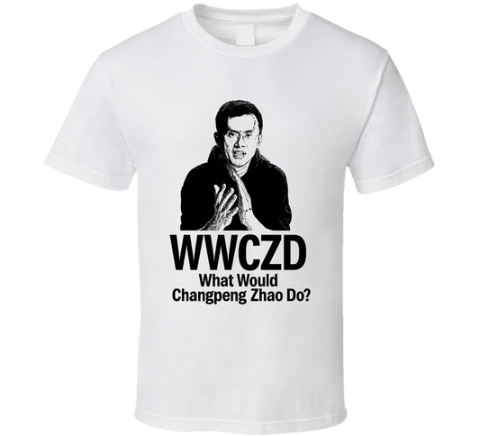 Wwczd What Would Changpeng Zhao Do Binance Coin T Shirt