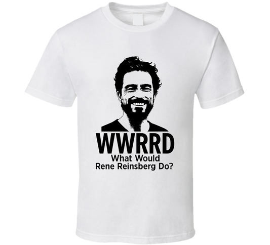 Wwrrd What Would Rene Reinsberg Do Celo T Shirt