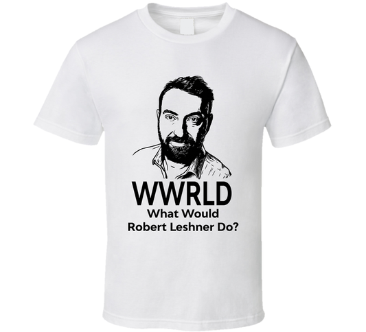 Wwrld What Would Robert Leshner Do Compound T Shirt