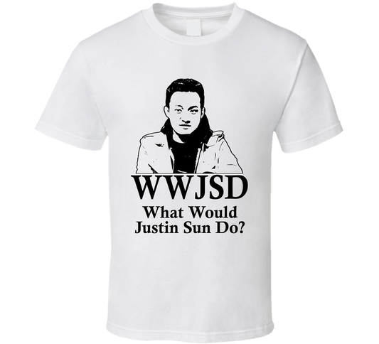 Wwjsd What Would Justin Sun Do Tron T Shirt