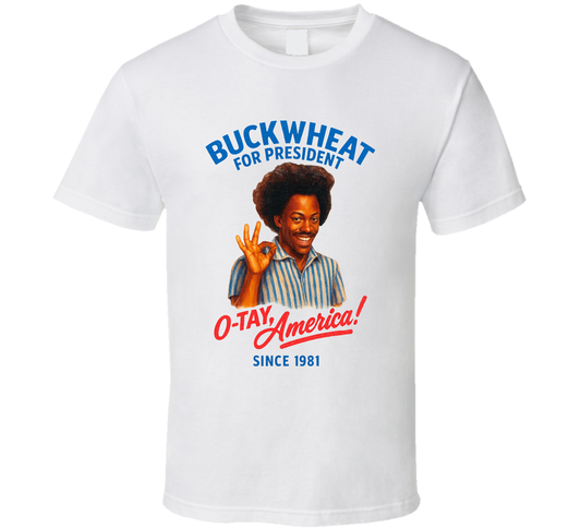 Buckwheat For President Otay, America Since 1981 Snl Tv Retro Look Fan T Shirt